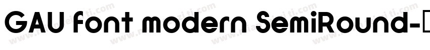 GAU font modern SemiRound字体转换